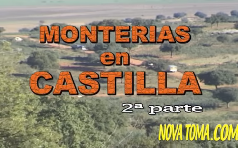 MONTERIAS EN CASTILLA (parte 2)