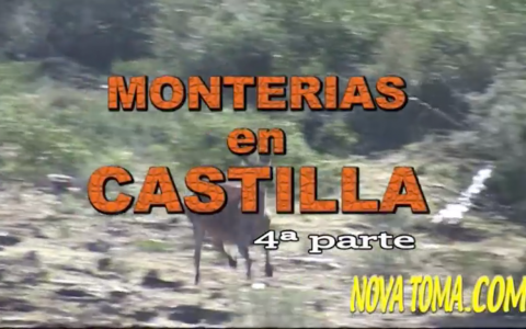 MONTERIAS EN CASTILLA (parte 4)